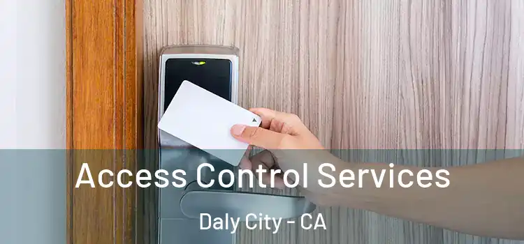  Access Control Services Daly City - CA