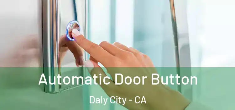  Automatic Door Button Daly City - CA