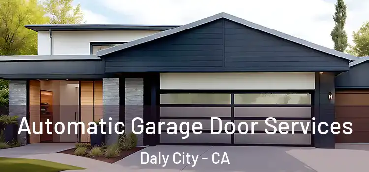  Automatic Garage Door Services Daly City - CA