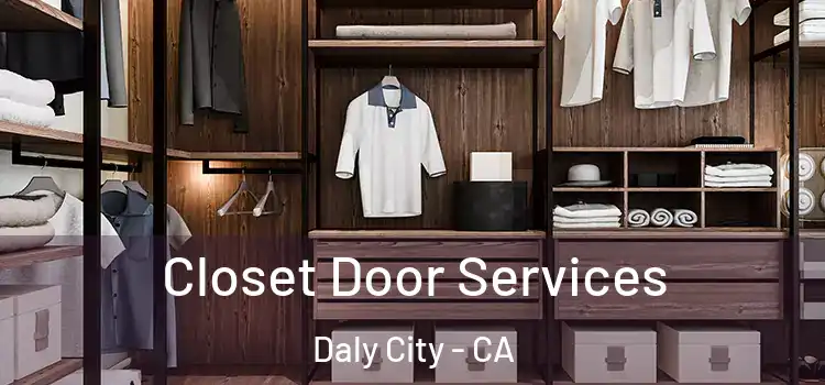 Closet Door Services Daly City - CA