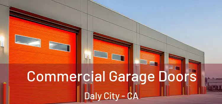  Commercial Garage Doors Daly City - CA