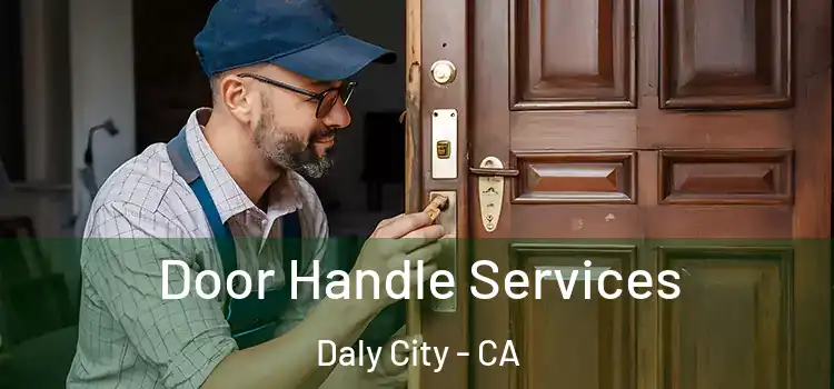  Door Handle Services Daly City - CA