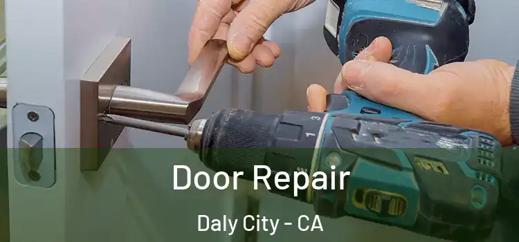 Door Repair Daly City - CA
