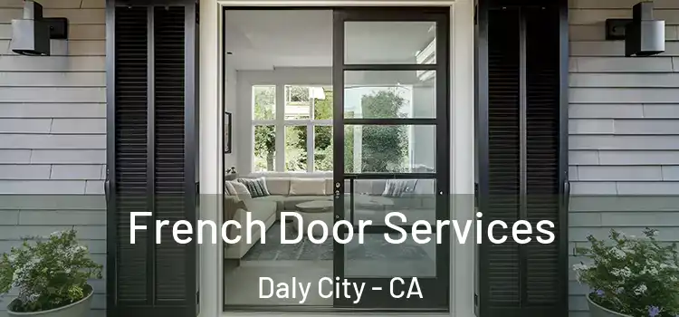  French Door Services Daly City - CA