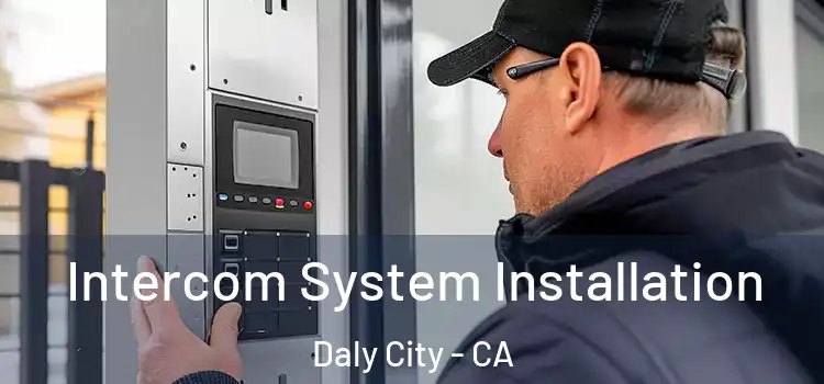  Intercom System Installation Daly City - CA