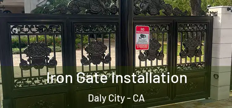  Iron Gate Installation Daly City - CA