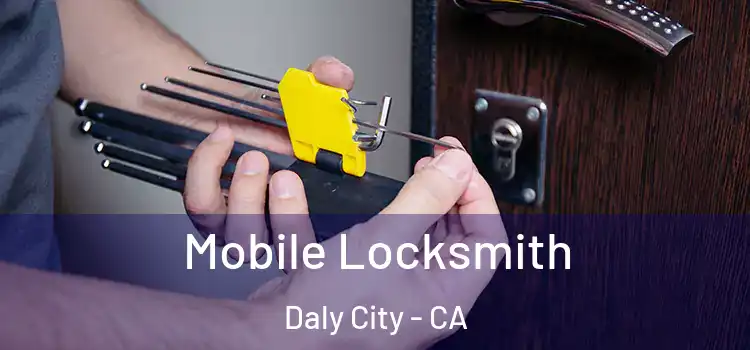  Mobile Locksmith Daly City - CA