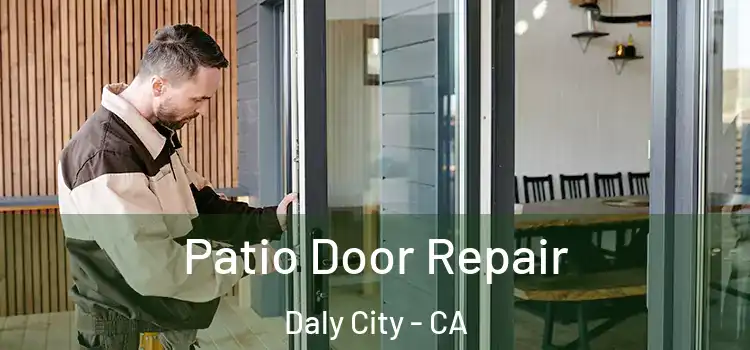  Patio Door Repair Daly City - CA