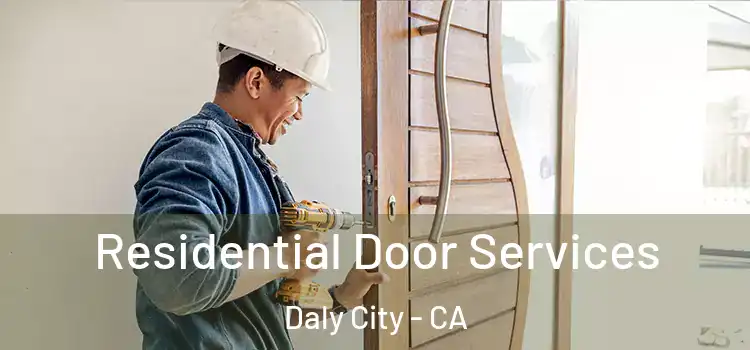 Residential Door Services Daly City - CA