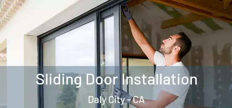  Sliding Door Installation Daly City - CA
