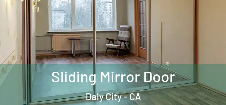  Sliding Mirror Door Daly City - CA