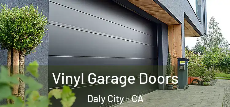  Vinyl Garage Doors Daly City - CA